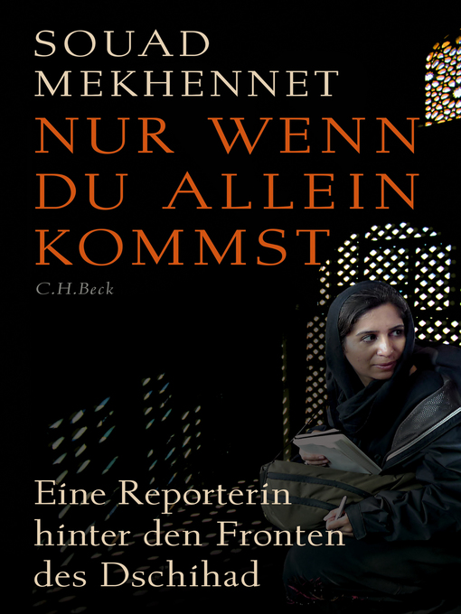 Title details for Nur wenn du allein kommst by Souad Mekhennet - Available